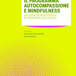 Libro Insegnare il programma autocompassione e mindfulness. Una guida per professionisti del benessere e della salute di Christopher K. Germer; Kristin Neff - ean 9788821450631 - Edra