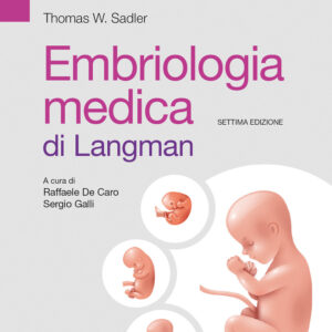 Libro Embriologia medica di Langman di Thomas W. Sadler - ean 9788821450976 - Edra
