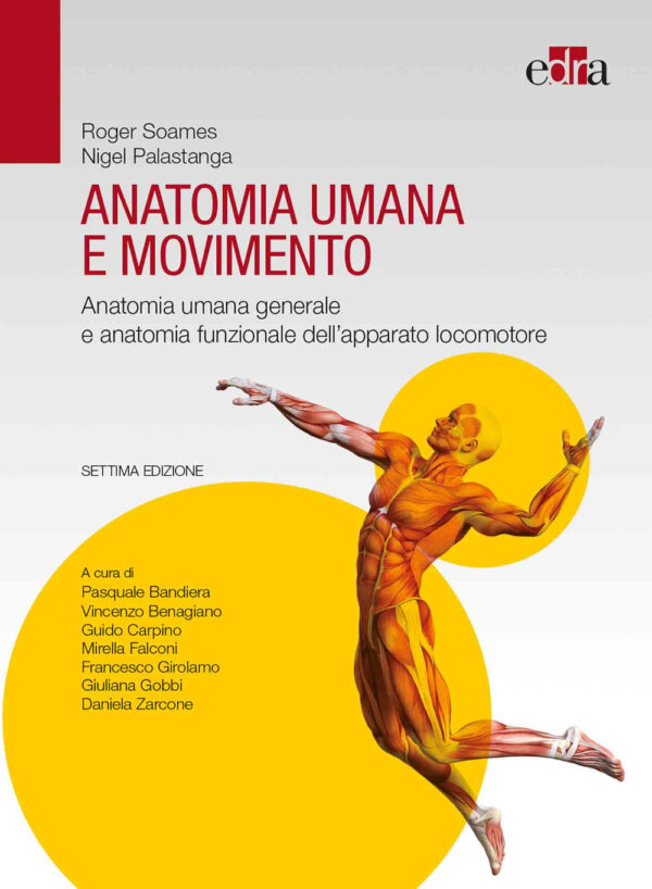 Libro Anatomia umana e movimento. Anatomia umana generale e anatomia funzionale dell’apparato locomotore di Roger Soames; Nigel Palastanga - ean 9788821451270 - Edra