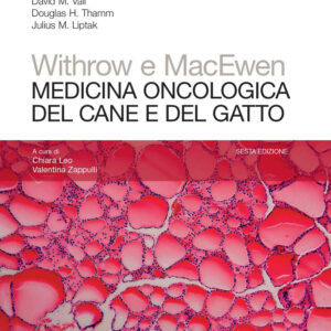 Libro Withrow e MacEwen. Medicina oncologica del cane e del gatto di David M. Vail; Douglas Thamm; Julius Liptak - ean 9788821452444 - Edra