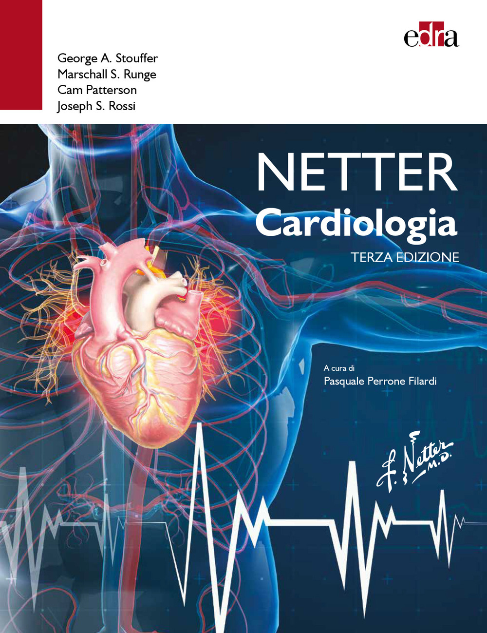 Libro Netter cardiologia di George A. Stouffer; Marschall S. Runge; Cam Patterson; Joseph S. Rossi - ean 9788821452796 - Edra
