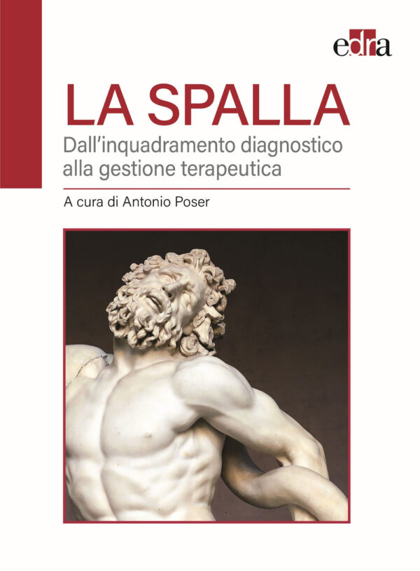 Libro spalla. Dall'inquadramento diagnostico alla gestione terapeutica di  - ean 9788821453335 - Edra