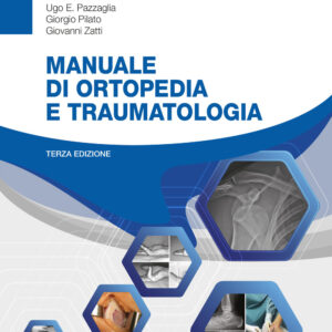 Libro Manuale di ortopedia e traumatologia di Federico A. Grassi; Ugo E. Pazzaglia; Giorgio Pilato; Giovanni Zatti - ean 9788821453472 - Edra
