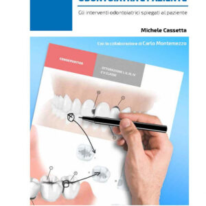 Libro Odontoiatra e paziente. Gli interventi odontoiatrici spiegati al paziente di Michele Cassetta; Carlo Montemezzo - ean 9788821453588 - Edra