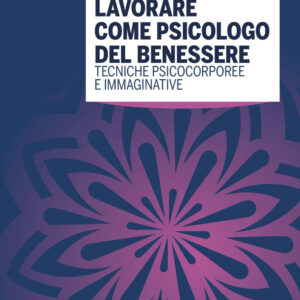 Libro Lavorare come psicologo del benessere. Tecniche psicocorporee e immaginative di Edoardo Ercoli; Laura Gigliodoro - ean 9788821453601 - Edra