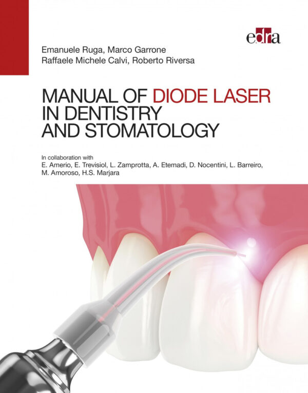 Libro Manual of diode laser in dentistry and stomatology di Emanuele Ruga; Marco Garrone; Raffaele Michele Calvi; Roberto Riversa - ean 9788821453700 - Edra