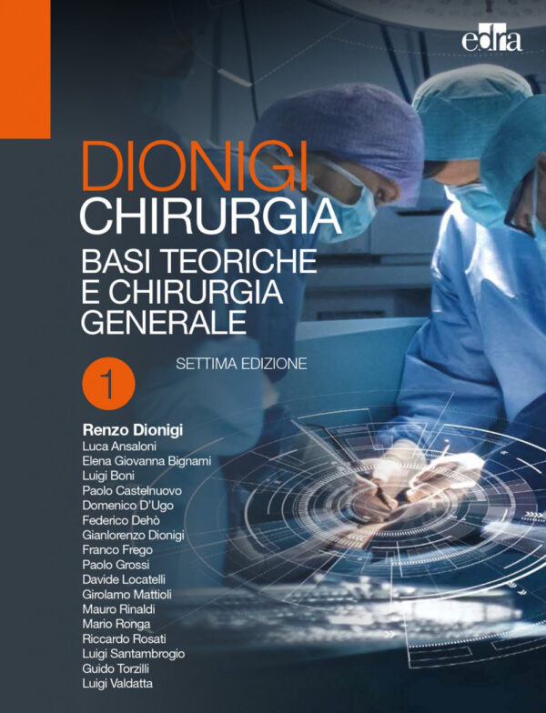 Libro Chirurgia: Basi teoriche e chirurgia generale-Chirurgia specialistica di Renzo Dionigi - ean 9788821454356 - Edra