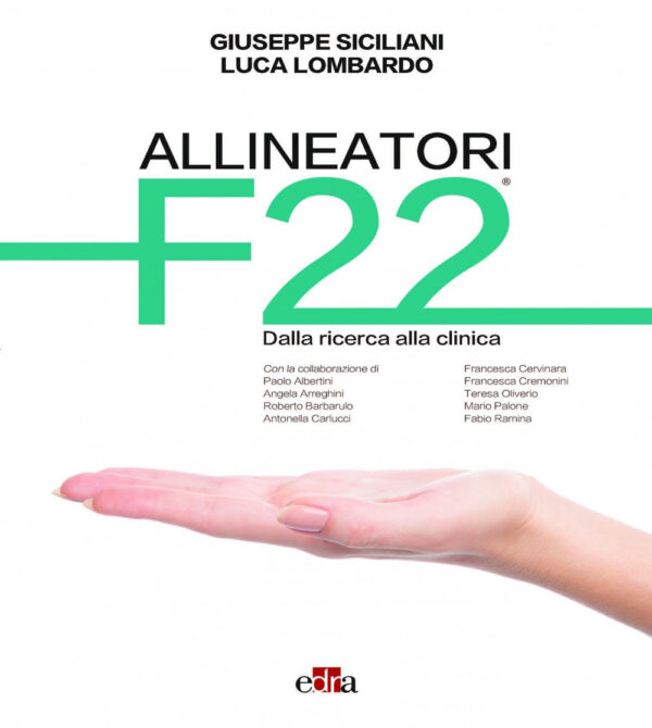 Libro Allineatori F22. Dalla ricerca alla clinica di Giuseppe Siciliani; Luca Lombardo - ean 9788821454486 - Edra