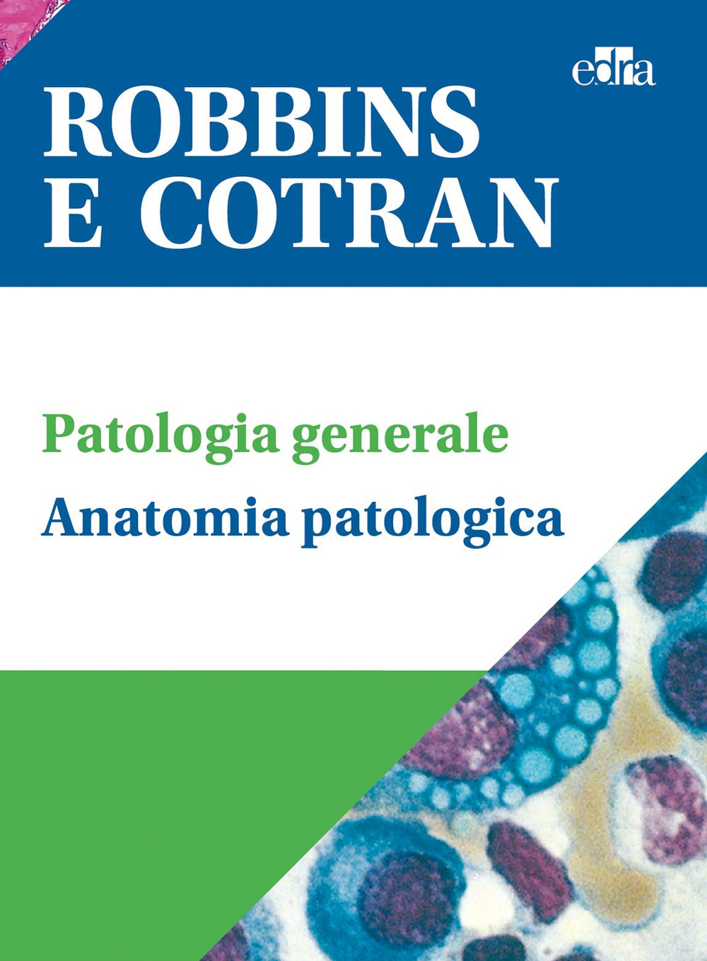 Libro Robbins e Cotran. Le basi patologiche delle malattie-Test di autovalutazione -Klatt-Atlante di anatomia patologica di Vinay Kumar; Abul K. Abbas; Jon C. Aster - ean 9788821454653 - Edra