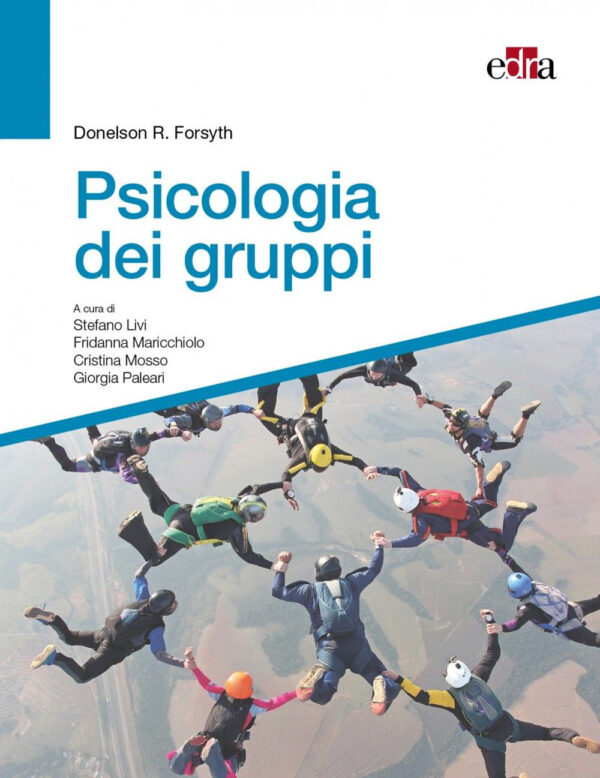 Libro Psicologia dei gruppi di Donelson R. Forsyth - ean 9788821454783 - Edra