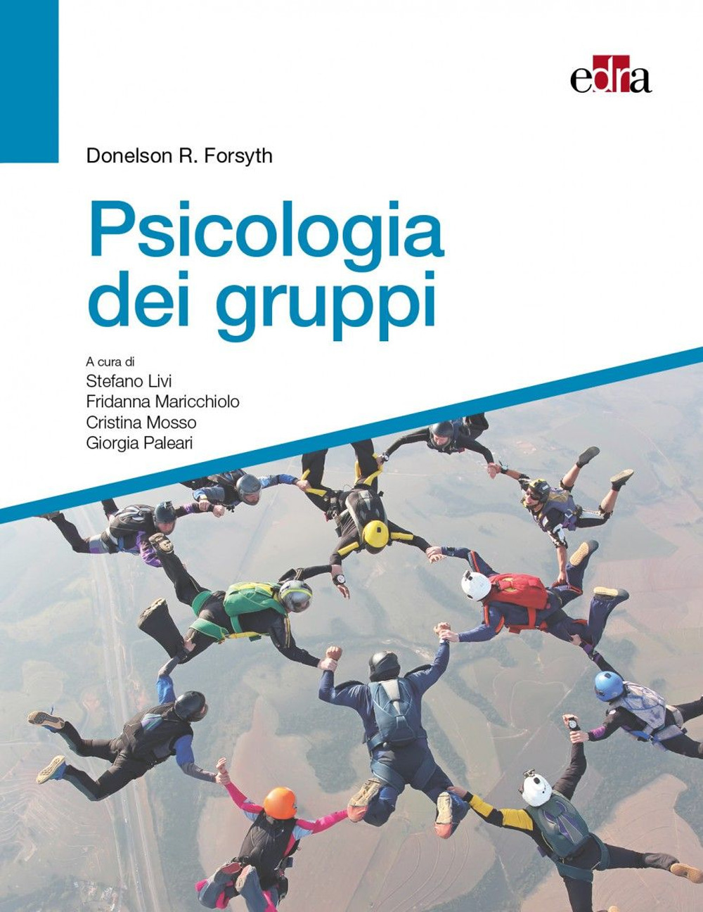 Libro Psicologia dei gruppi di Donelson R. Forsyth - ean 9788821454783 - Edra