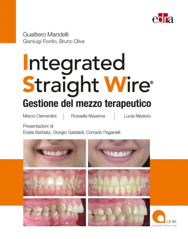 Libro Integrated straight wire. Gestione del mezzo terapeutico di Gualtiero Mandelli; Gianluigi Fiorillo; Bruno Oliva - ean 9788821454950 - Edra