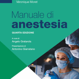 Libro Manuale di anestesia di Éric Albrecht; Jean-Pierre Haberer; Éric Buscher; Véronique Moret - ean 9788821455087 - Edra