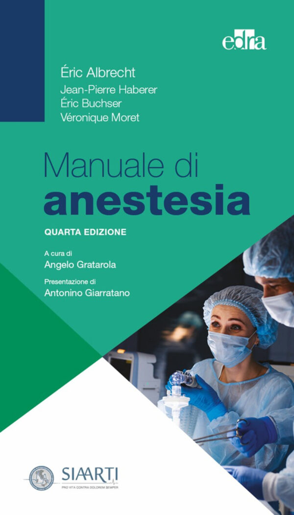Libro Manuale di anestesia di Éric Albrecht; Jean-Pierre Haberer; Éric Buscher; Véronique Moret - ean 9788821455087 - Edra