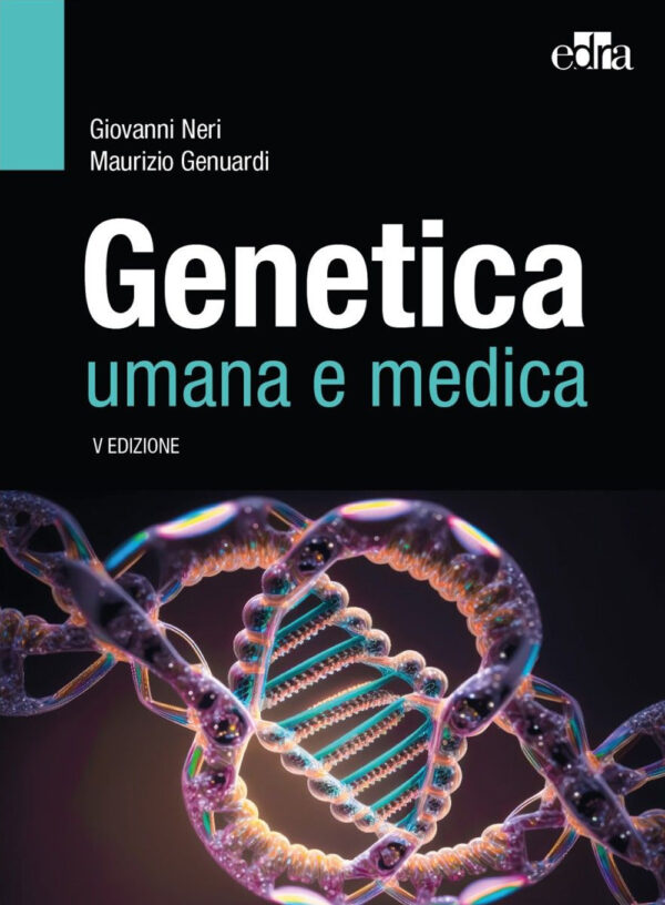 Libro Genetica umana e medica di Giovanni Neri; Maurizio Genuardi - ean 9788821455209 - Edra