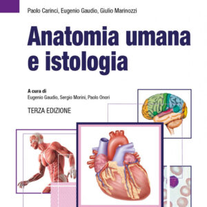 Libro Anatomia umana e istologia di Paolo Carinci; Eugenio Gaudio; Giulio Marinozzi - ean 9788821455667 - Edra