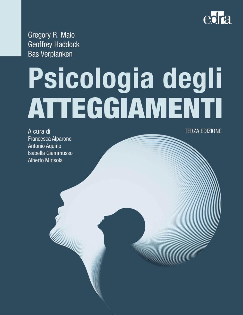 Libro Psicologia degli atteggiamenti di Gregory R. Maio; Geoffrey Haddock; Bas Verplanken - ean 9788821455711 - Edra