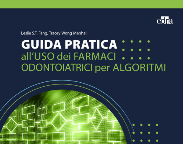 Libro Guida pratica all'uso dei farmaci odontoiatrici per algoritmi di Leslie S. T. Fang; Tracey Wong Menhall - ean 9788821456039 - Edra
