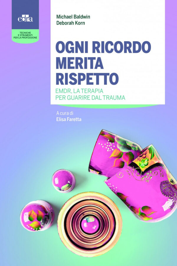 Libro Ogni ricordo merita rispetto. EMDR