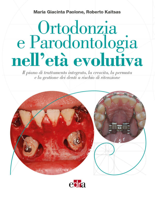 Libro Ortodonzia e parodontologia nell'età evolutiva. Il piano di trattamento integrato