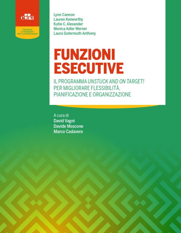 Libro Funzioni esecutive. Il programma Unstuck and on Target! Per migliorare flessibilità