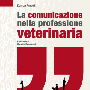 Libro comunicazione nella professione veterinaria di Danitza Pradelli - ean 9788821456947 - Edra