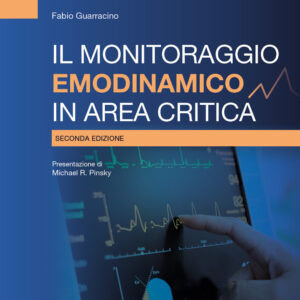 Libro monitoraggio emodinamico in area critica di Fabio Guarracino - ean 9788821457326 - Edra