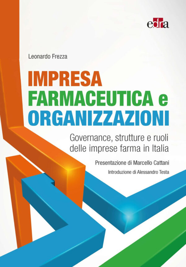 Libro Impresa farmaceutica e organizzazioni. Governance