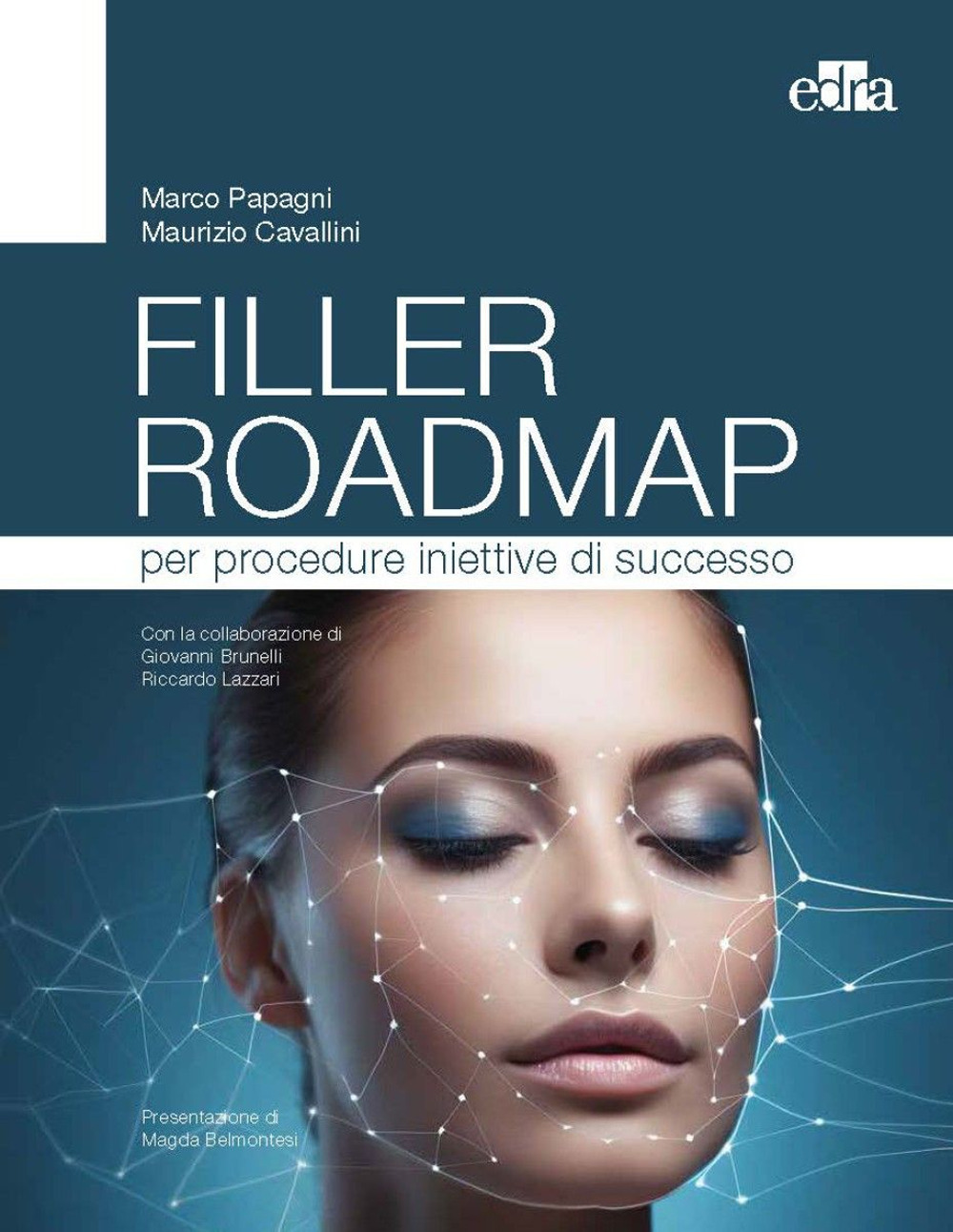 Libro Filler Roadmap per procedure iniettive di successo di Marco Papagni; Maurizio Cavallini - ean 9788821457463 - Edra