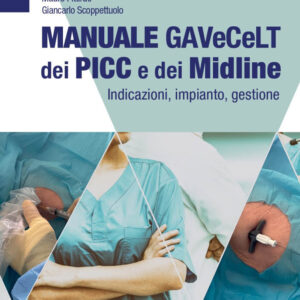 Libro Manuale GAVeCeLT dei PICC e dei Midline. Indicazioni