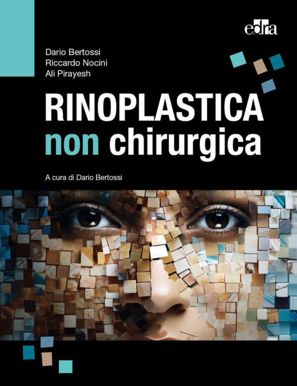 Libro Rinoplastica non chirurgica di Dario Bertossi; Riccardo Nocini; Ali Pirayesh - ean 9788821458354 - Edra