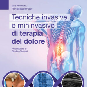 Libro Tecniche invasive e mininvasive di terapia del dolore di Ezio Amorizzo; Pierfrancesco Fusco - ean 9788821458439 - Edra
