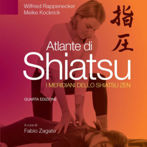 Libro Atlante di shiatsu. I meridiani dello shiatsu zen di Wilfried Rappenecker; Meike Kockrick - ean 9788821458651 - Edra