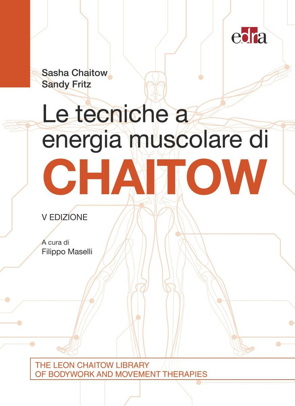 Libro tecniche a energia muscolare di Chaitow di Sasha Chaitow; Sandy Fritz - ean 9788821458675 - Edra