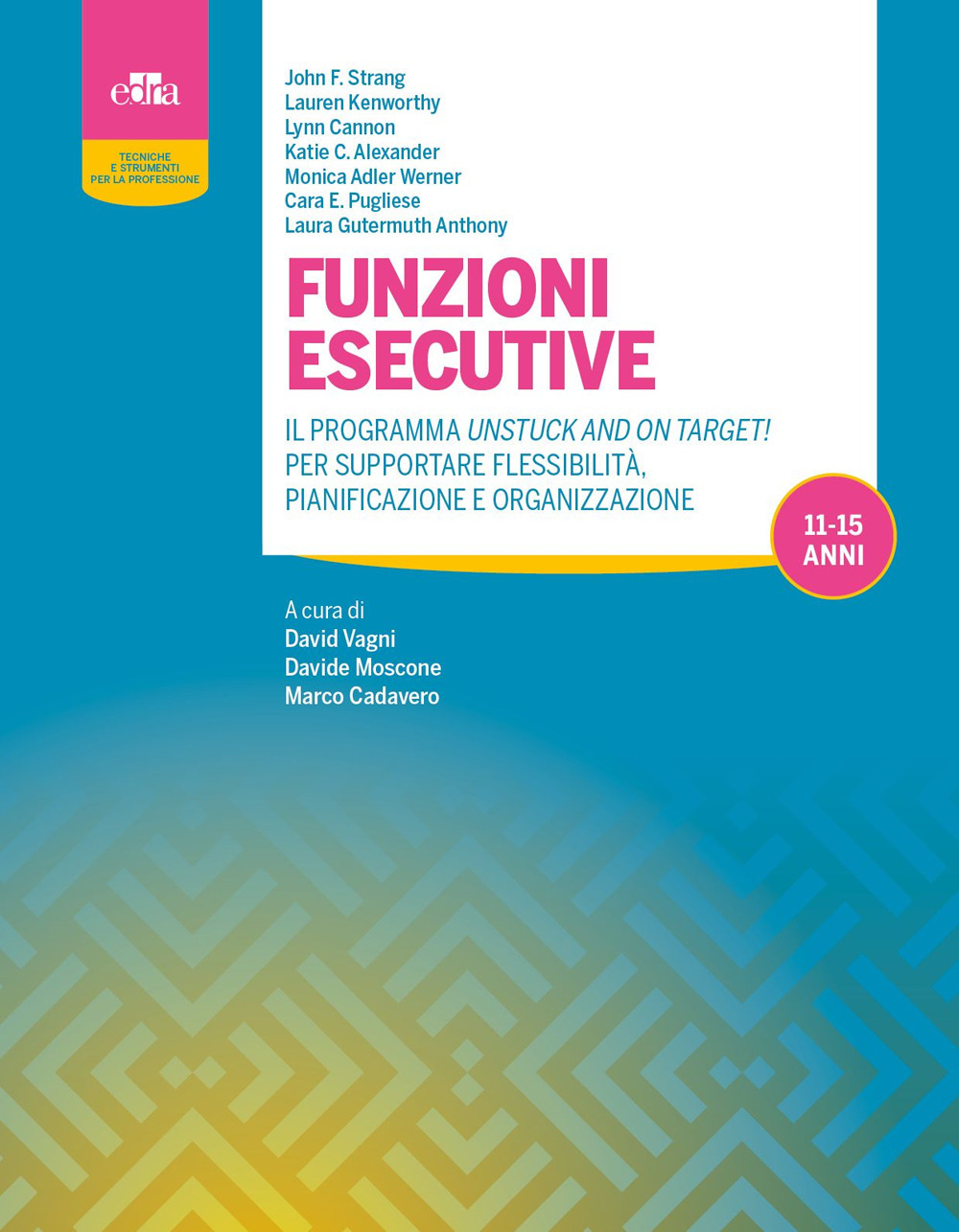 Libro Funzioni esecutive. Il programma Unstuck and on Target! Per supportare flessibilità