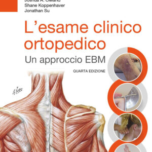 Libro esame clinico ortopedico. Un approccio EBM di Joshua Cleland; Shane Koppenhaver; Jonathan Su - ean 9788821459375 - Edra