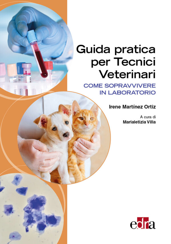 Libro Guida pratica per tecnici Veterinari. Come sopravvivere in laboratorio di Irene Martínez Ortiz - ean 9788821459597 - Edra