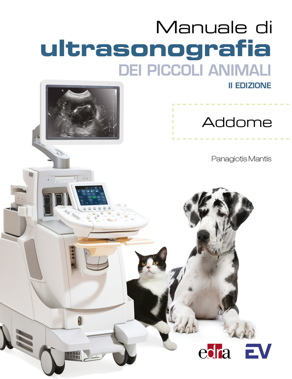 Libro Manuale di ultrasonografia dei piccoli animali. Addome di Panagiotis Mantis - ean 9788821459634 - Edra