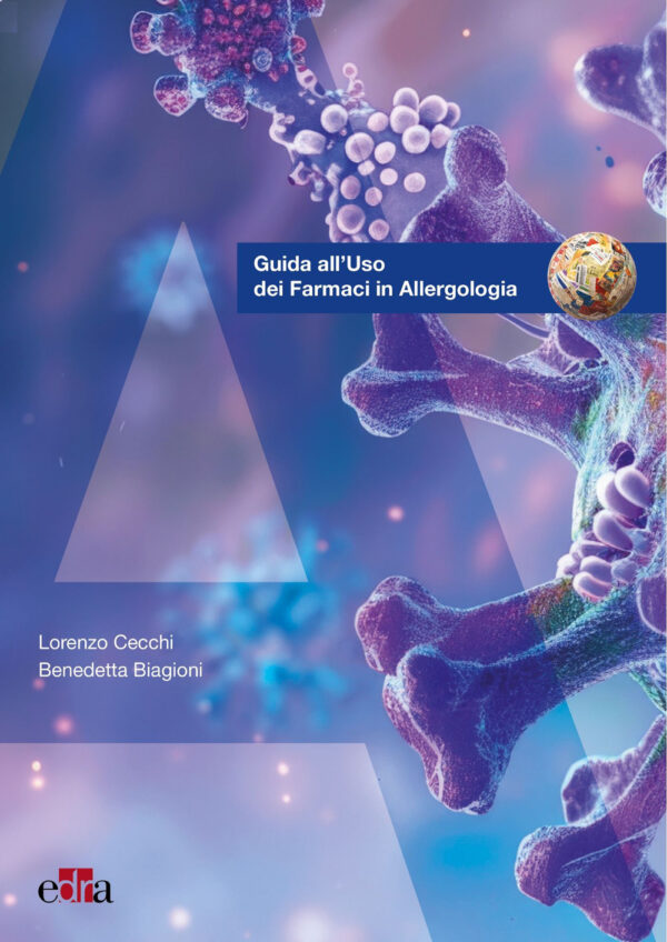 Libro Guida all'uso dei farmaci in allergologia di Benedetta Biagioni; Lorenzo Cecchi - ean 9788821460005 - Edra