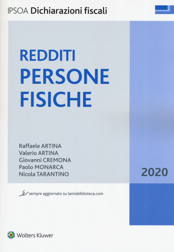 Libro Redditi persone fisiche di Raffaele Artina; Valerio Artina; Giovanni Cremona; Paolo Monarca; Nicola Tarantino - ean 9788821773006 - Ipsoa