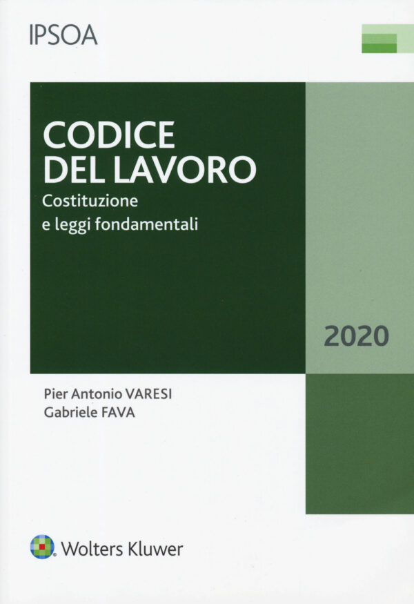 Libro Codice del lavoro. Costituzione e leggi fondamentali di Pier Antonio Varesi; Gabriele Fava - ean 9788821773808 - Ipsoa