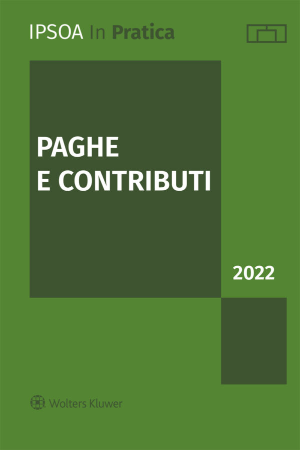 Libro Paghe e contributi 2022 di  - ean 9788821779954 - Ipsoa
