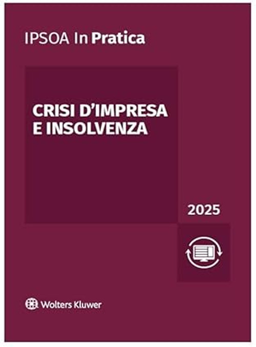 Libro Crisi d’impresa e insolvenza di - ean 9788821785955 - Ipsoa