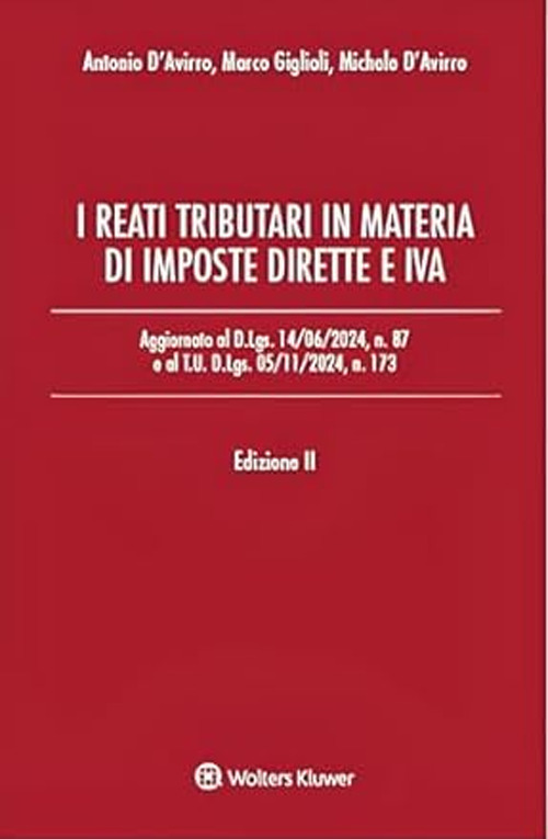 Libro reati tributari in materia di imposte dirette e IVA. Aggiornato al D.Lgs. 14/06/2024