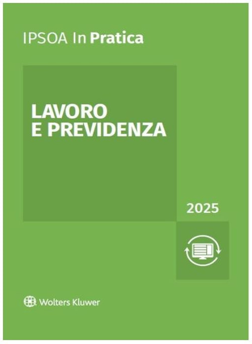 Libro Lavoro e previdenza 2025 di - ean 9788821786327 - Ipsoa