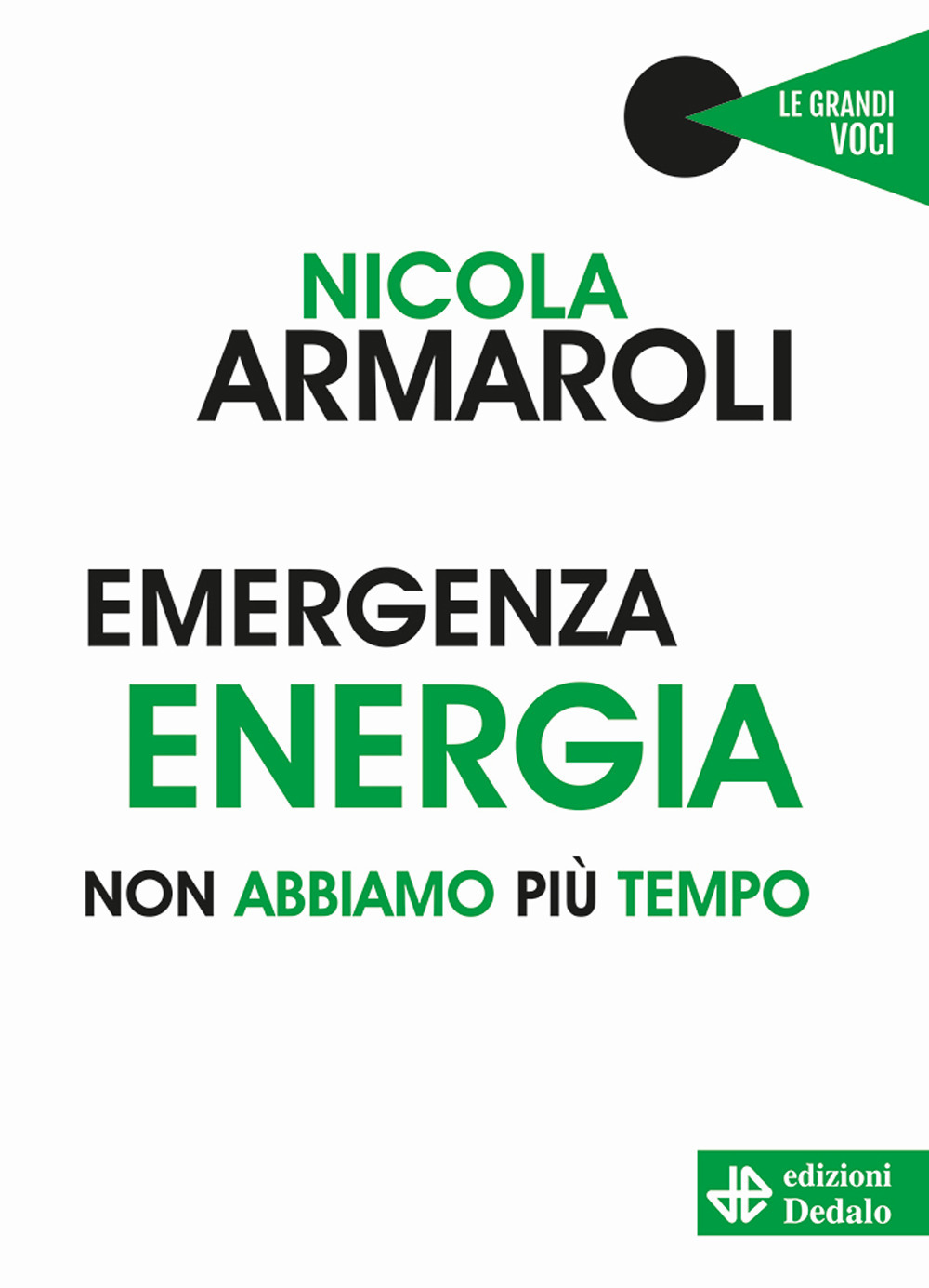 Libro Emergenza energia. Non abbiamo più tempo di Nicola Armaroli - ean 9788822016034 - edizioni Dedalo