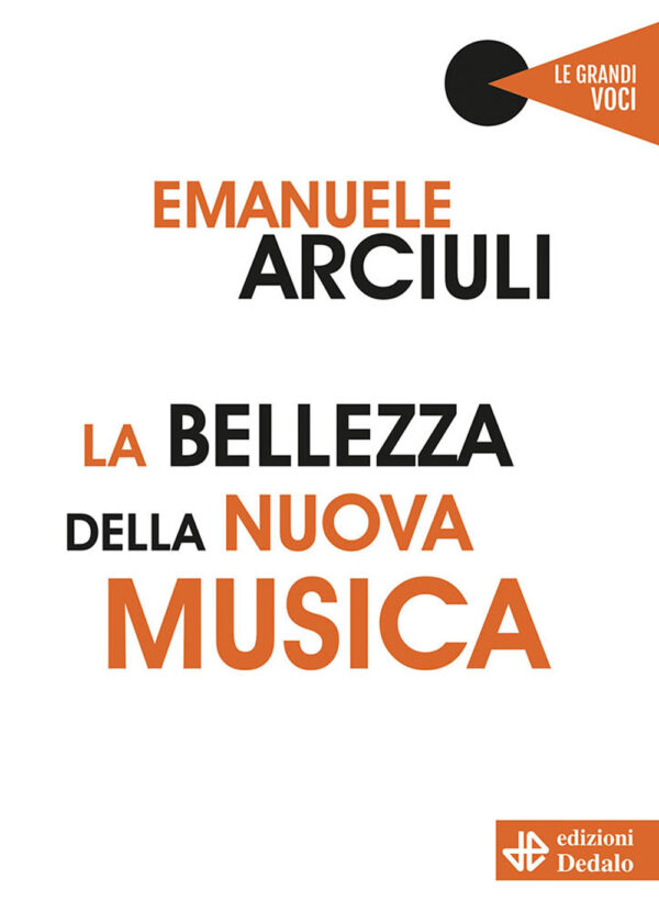 Libro bellezza della nuova musica di Emanuele Arciuli - ean 9788822016058 - edizioni Dedalo