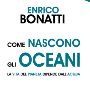 Libro Come nascono gli oceani. La vita del pianeta dipende dall'acqua di Enrico Bonatti - ean 9788822016188 - edizioni Dedalo