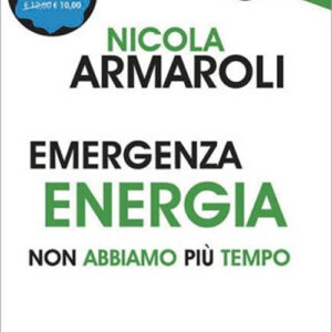 Libro Emergenza energia. Non abbiamo più tempo di Nicola Armaroli - ean 9788822016638 - edizioni Dedalo