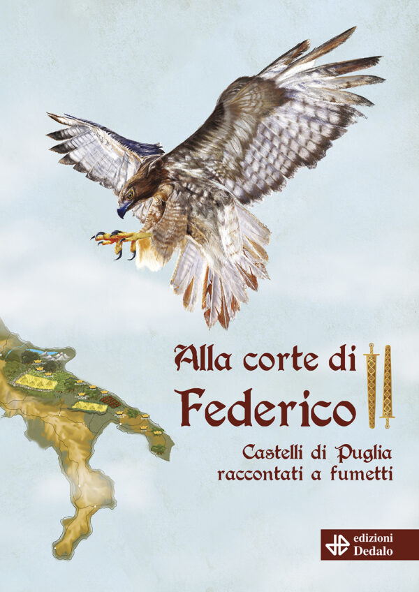 Libro Alla corte di Federico II. Castelli di Puglia raccontati a fumetti di  - ean 9788822041845 - edizioni Dedalo